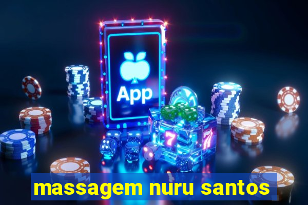 massagem nuru santos